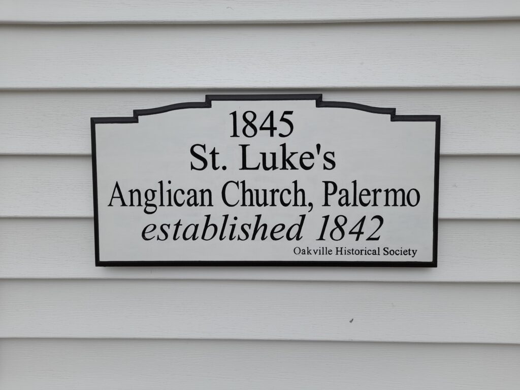 The Oakville Historical Society's plaque, now installed on the front of St. Luke's Church. The plaque reads: "1845: St Luke's Anglican Church, Palermo, established 1842."