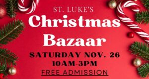 St. Luke's Christmas Bazaar Returns Saturday, November 26 from 10 am to 3 pm. Start your Christmas shopping at St. Luke's and support local vendors in the North Oakville community. A variety of products and gift ideas available!